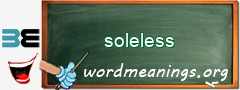 WordMeaning blackboard for soleless